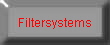 Filtersystems
