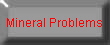 Mineral Problems