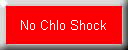 No Chlo Shock