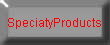 SpeciatyProducts