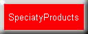 SpeciatyProducts